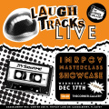 Laugh Tracks LIVE: Improv Masterclass Showcase